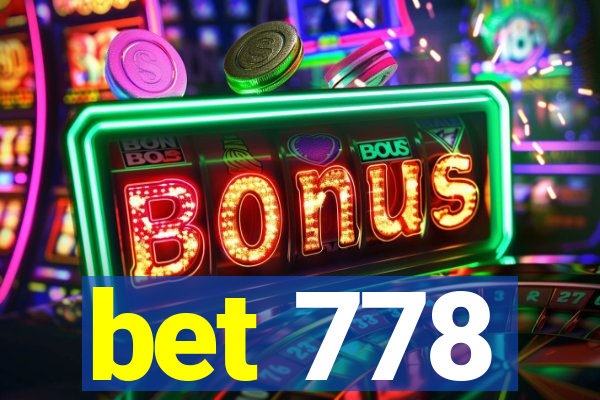 bet 778